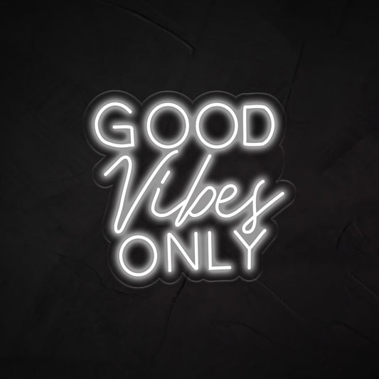 Good Vibes Only Neon Sign