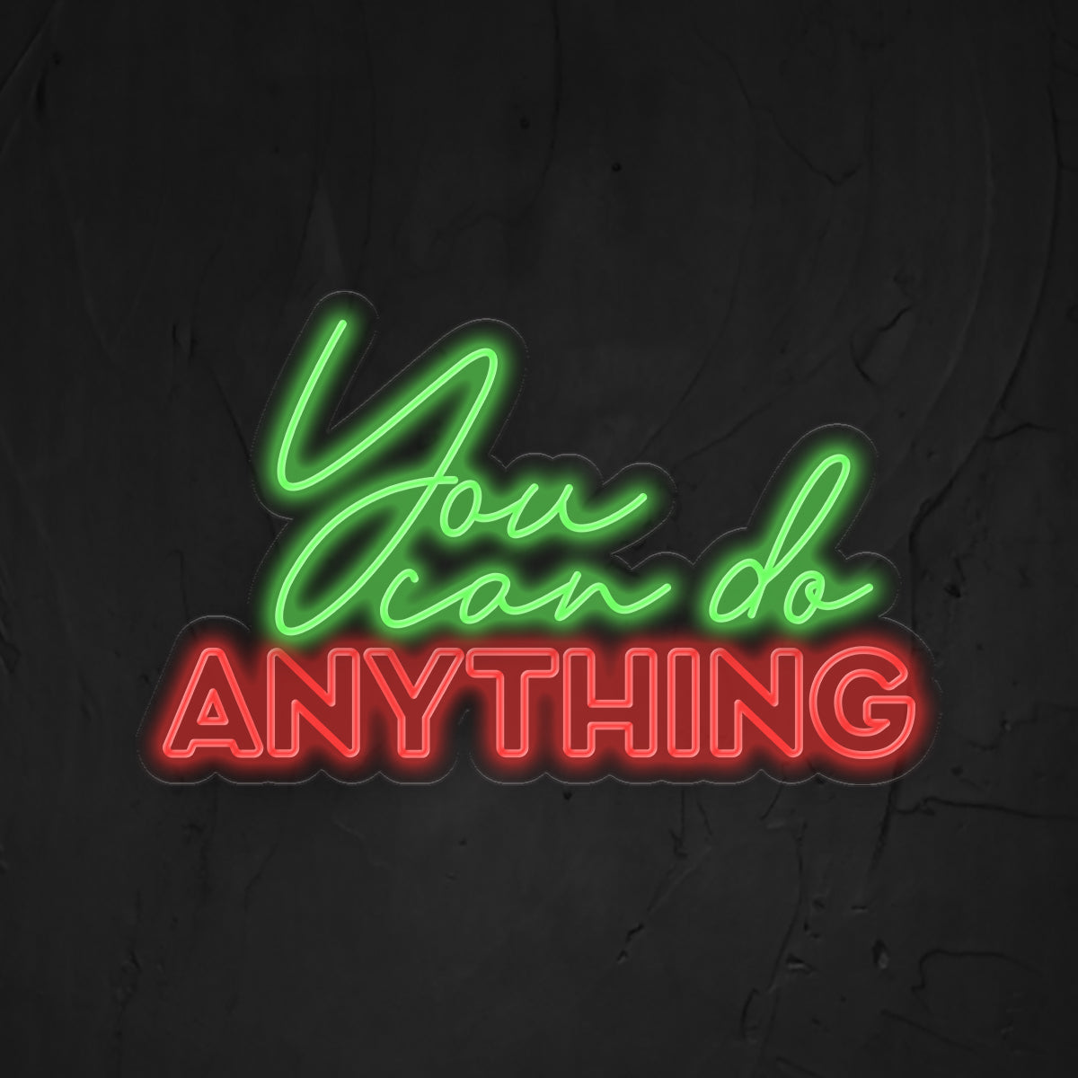 Need Anything Sign You Can Do Anything Neon Sign – My Store