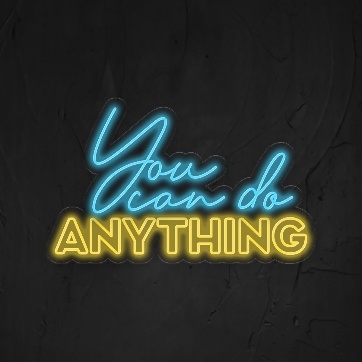 Need Anything Sign You Can Do Anything Neon Sign – My Store