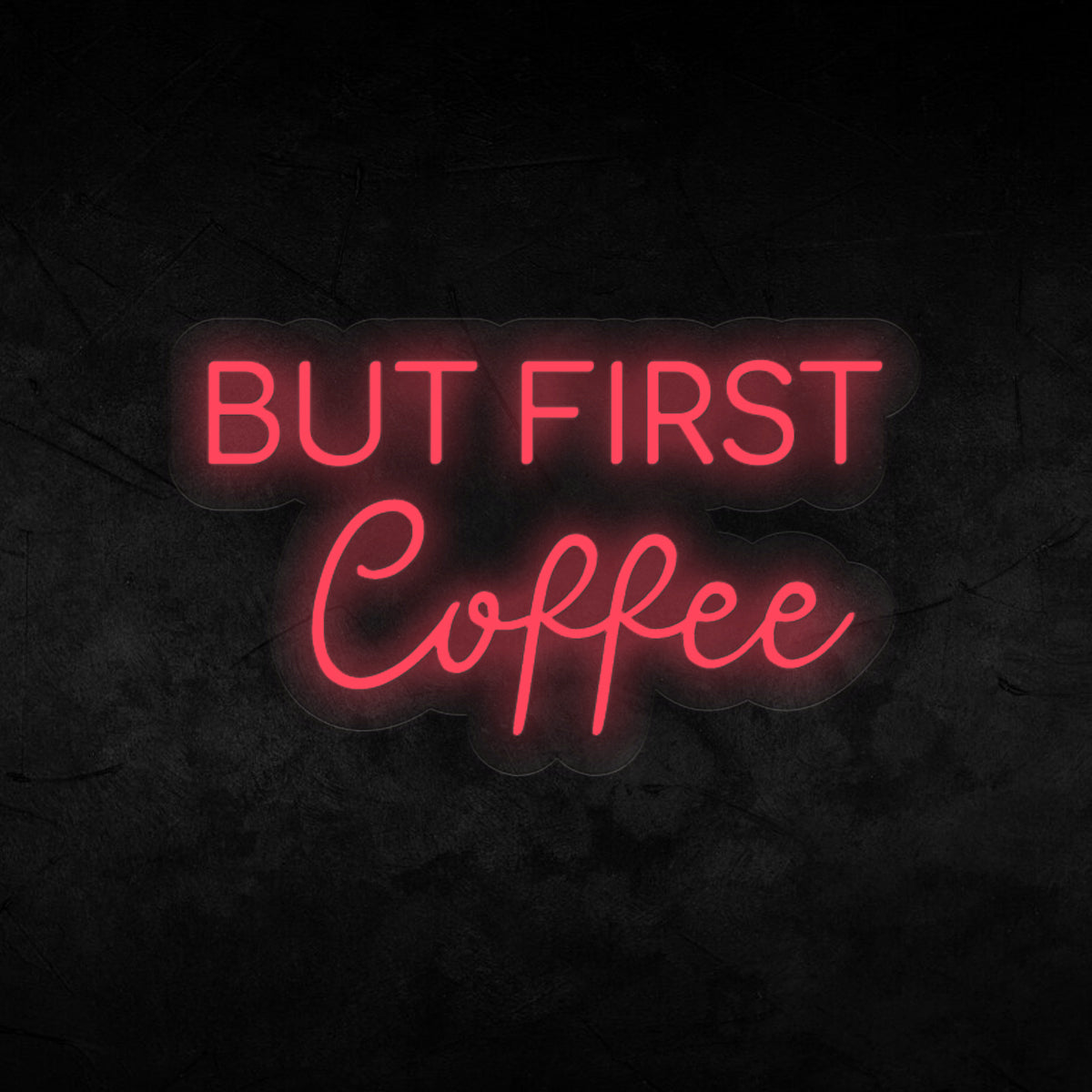 But First Coffee Neon Sign