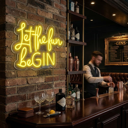 Let the fun begin Neon Sign