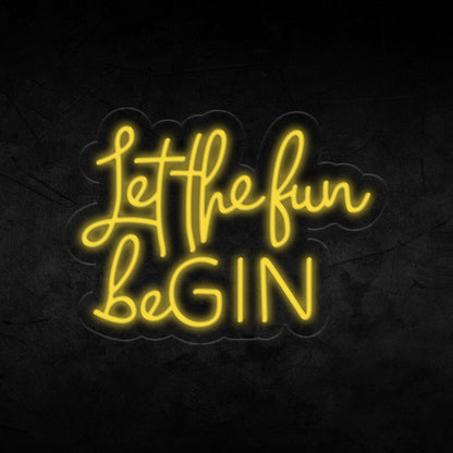 Let the fun begin Neon Sign